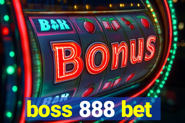 boss 888 bet
